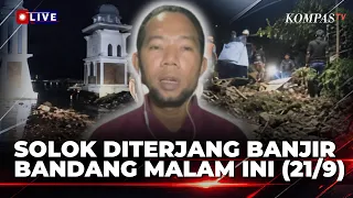 LIVE! Laporan Langsung dari Solok, Banjir Bandang Terjang Kompleks Kantor Bupati, Korban Dicari
