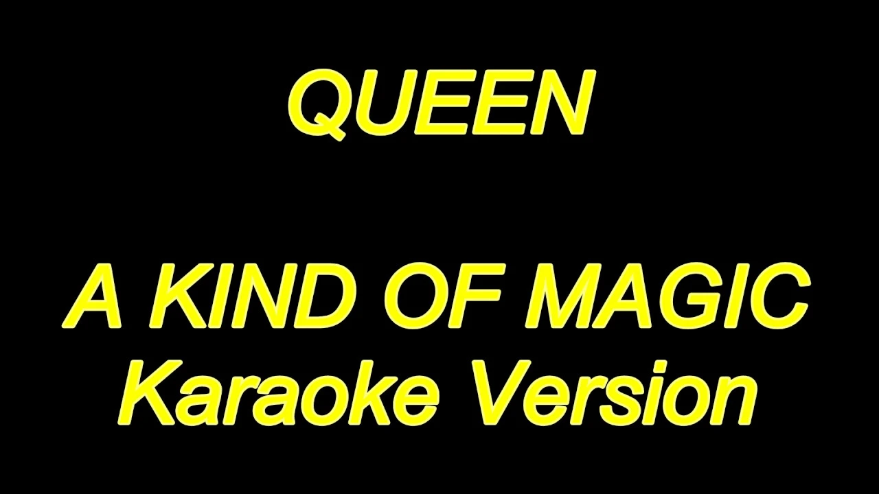 Queen - A Kind Of Magic (Karaoke Lyrics) NEW!!