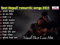 Lagu Best Nepali Romantic Songs 2025 | Top Nepali Love Songs Collection | Nepali Romantic Audio Songs 