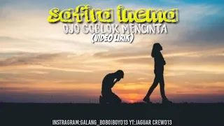 Download Ojo Goblok Mencinta-Safira Inema video lirik MP3