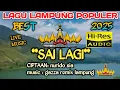 Download Lagu LAGU LAMPUNG POPULER BEST 2025 LIVE MUSIC*SAI LAGI* ciptaan:nurido sia#remixlampung