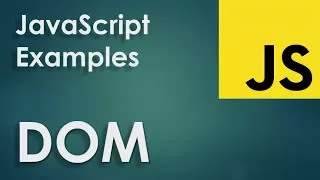 JavaScript Examples - Introduction About DOM About innerHTML creating new elements