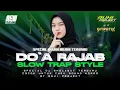 Lagu SPECIAL BULAN RAJAB - DJ SHOLAWAT DO'A RAJAB | SLOW BASS HOREG TERBARU