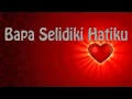 Download Lagu Lagu Rohani Kristen - Bapa Selidiki Hatiku