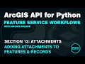 Adding Attachments to a Feature in ArcGIS Online with the ArcGIS API for Python Feature Service