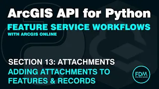 Adding Attachments to a Feature in ArcGIS Online with the ArcGIS API for Python Feature Service