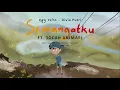 Download Lagu egy raka - Semangatku (ft. @BocahAnimasi1  , Divia Putri) [Video Lirik]