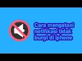 Download Lagu Cara mengatasi notifikasi tidak bunyi di iphone