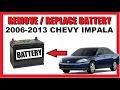 How to Remove Replace BATTERY from Chevy Impala EASY 2006 - 2013 LT 2014