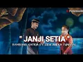 Download Lagu JANJI SETIA - RADEN BAMBANG SATRIA FEAT. DEVI ANEKA TUNGGAL ‼️DUET SPESIAL