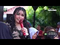 Download Lagu DIAN ANIC KULIT KETEMU KULIT  ANICA NADA SIANG 25 SEPTEMBER 2020 MERTAPADA WETAN CIREBON