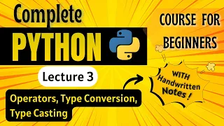 Operators Type Casting Python Full course for Beginners Lecture 3