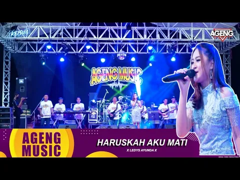 Download MP3 Haruskah Aku Mati Ledys Ayunda Ft Ageng Music Live Kesamben Wetan Driyorejo Gresik