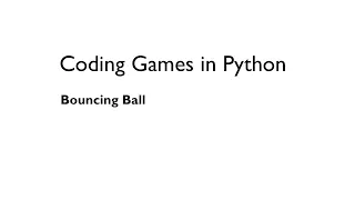 Coding Games in Python Bouncing Ball