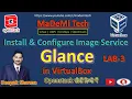 Lab - 3 Install Configure Openstack Glance Openstack Stein Ubuntu 18 04