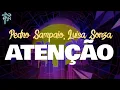 pedro sampaio, luísa sonza - ATENÇÃO (letra)