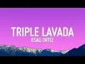 Lagu Esau Ortiz - Triple Lavada (Letra/Lyrics)
