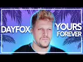 Download Lagu DayFox - Yours Forever (Official Release) [Lyric Video]