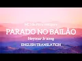 🇧🇷Parado no bailão(english lyrics) / Neymar Jr song // tiktok sound /// Chill MOOD channel
