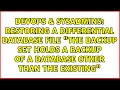 Restoring a differential database file the backup set holds a backup of a database other than