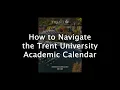 Navigating the Trent University Academic Calendar