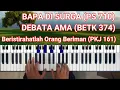 Download Lagu BAPA DI SURGA (PS 710) | DEBATA AMA (BETK 374) | Beristirahatlah Orang Yang Beriman (PKJ 161) BE 336