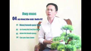 Download 04 zaj nkauj kho siab Audio 02 -Rwg muas 2023-2024 MP3