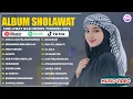 KUMPULAN SHOLAWAT MERDU PENENANG HATI TERBARU 2025 - SHOLAWAT JIBRIL PEMBUKA REJEKI - SHOLAWAT NABI