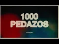 Un Corazón - 1000 Pedazos (Letra)