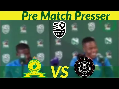Download MP3 Nedbank Cup Final player’s presser | Mamelodi Sundowns vs Orlando Pirates | Maema & Mkhulise