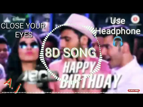 Download MP3 8d song HAPPY BIRTHDAY ABCD 2