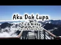 Download Lagu Aku Dah Lupa - Zia \u0026 Mikky (Lyrics \u0026 English Sub)