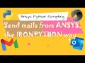 Send email from Ansys the IRONPYTHON way Automate the boring stuff in Ansys Mechanical Tutorial