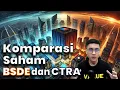 Lagu Komparasi Saham BSDE dan CTRA: Adu Ukuran, Konsistensi, dan Pertumbuhan Bisnis!! Mana yang Unggul???