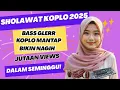 Download Lagu 1 JAM SHOLAWAT KOPLO TERBARU 2025 | BASS HOREG \u0026 KENDANG EMPUK JAWA