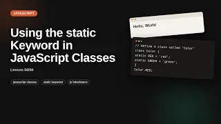 Using the static Keyword in JavaScript Classes JavaScript OOP Tutorial