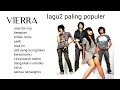 Download Lagu VIERRA full album terbaik | lagu paling populer