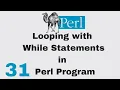 Perl Script Basic Tutorial 31 Looping With While Statements in Perl