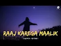 Download Lagu 🔥Raaj Karega Maalik (Slowed + Reverb) | Maalik | The Triple Penguins Lofi