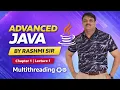Multithreading Advanced Java By Rashmi Sir