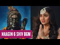Naagin 6 | Shiv BGM | BGM From Ep 99