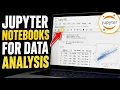 How to Use Jupyter Notebooks for Data Analysis - Detailed Guide