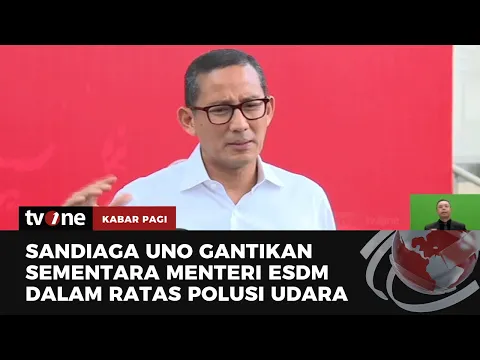 Gantikan Sementara Arifin Tasrif, Sandiaga Jadi Menteri ESDM Ad Interim
