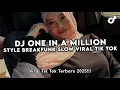 Lagu DJ ONE IN A MILLION STYLE BREAKFUNK REMIX SLOW BY MALX VIRAL TIK TOK YANG KALIAN CARI 