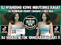 DJ NYANDENG KOE MBUTOHKE RAGAT || DJ ROMPANG - DENNY CAKNAN || DJ VIRAL TIK TOK 2025 !!