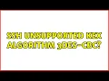 SSH Unsupported KEX algorithm 3des-cbc 2 Solutions