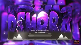 Dj Samir, MXXNAVRA, SIXTINAGER  "SEM DEMORA" (1 Hour Version)