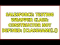 Salesforce Testing Wrapper Class Constructor not defined ClassName Constructor
