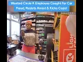 Circle K Employee Gets FELONY For Car Fraud Kicks Cops