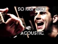 Download Lagu Avenged Sevenfold - So Far Away (Acoustic Version)